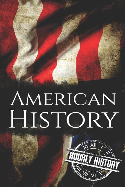 American History: The Ultimate Box Set on American History