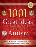1001 Great Ideas for Teaching and Raising Children with Autism: Second Edition (Revised, Expanded)