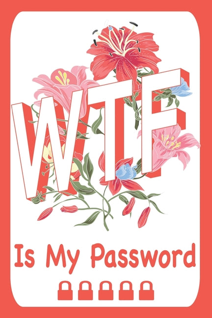 WTF Is My Password: Gifts for Christmas, Birthday and Valentine's Day.- Cream Paper.