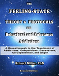 The Feeling-State Theory and Protocols for Behavioral and Substance Addiction: A Breakthrough in the Treatment of Addictions, Compulsions, Obsessions, Cod