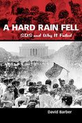 A Hard Rain Fell: Sds and Why It Failed