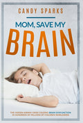 Mom, Save My Brain: The Hidden Airway Crisis Causing Brain Dysfunction in Hundreds of Millions of Children Worldwide
