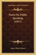 Notes On Public Speaking (1911)