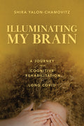 Illuminating My Brain: A Journey into Cognitive Rehabilitation of Long Covid