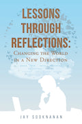 Lessons through Reflections: Changing the World in a New Direction