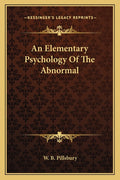 An Elementary Psychology Of The Abnormal