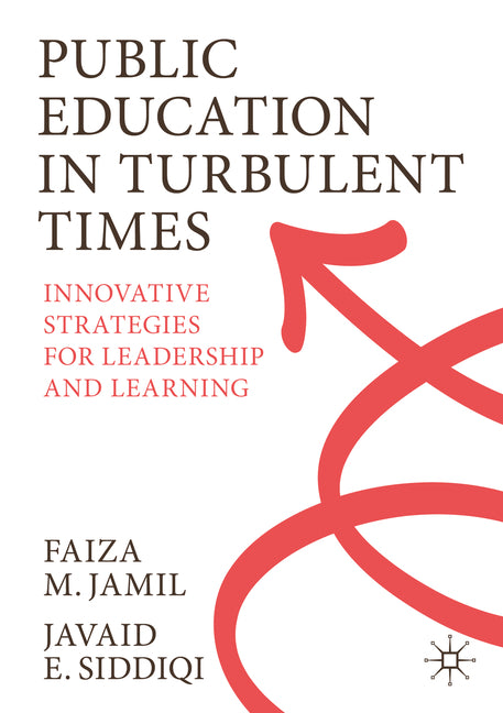 Public Education in Turbulent Times: Innovative Strategies for Leadership and Learning (2023)