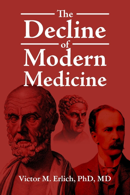 The Decline of Modern Medicine