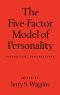 The Five-Factor Model of Personality: Theoretical Perspectives