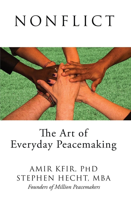 Nonflict: The Art of Everyday Peacemaking