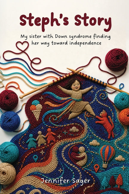 Steph's Story: My sister with Down syndrome finding her way toward independence