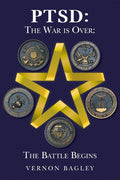 Ptsd: The War is Over: The Battle Begins
