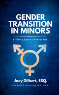 Gender Transition in Minors: Evidence, Ethics & Medical Risk