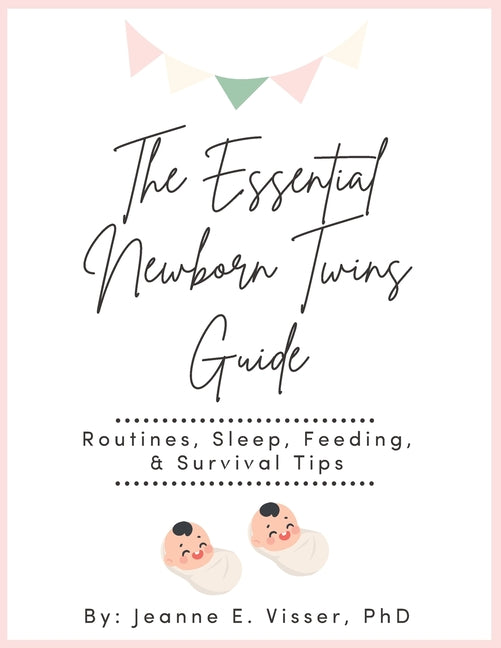 The Essential Newborn Twins Guide: Routines, Sleep, Feeding, & Survival Tips