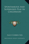 Spontaneous And Supervised Play In Childhood