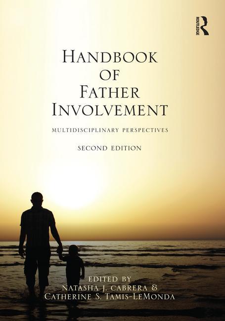Handbook of Father Involvement: Multidisciplinary Perspectives, Second Edition