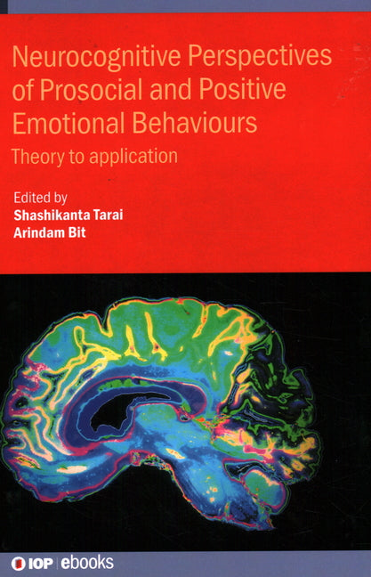 Neurocognitive Perspectives of Prosocial and Positive Emotional Behaviours: Theory to application