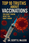 Top 10 Truths About Vaccinations: You Don't Know, What You Don't Know.