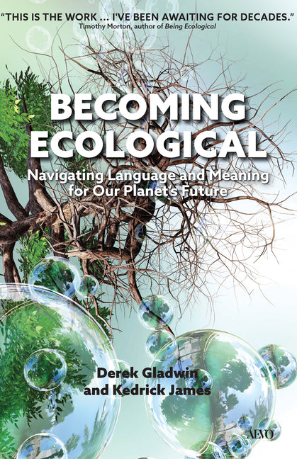 Becoming Ecological: Navigating Language and Meaning for Our Planet's Future