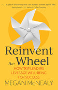 Reinvent the Wheel: How Top Leaders Leverage Well-Being for Success