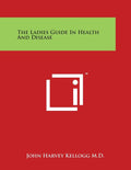 The Ladies Guide In Health And Disease