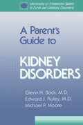 Parent's Guide to Kidney Disorders
