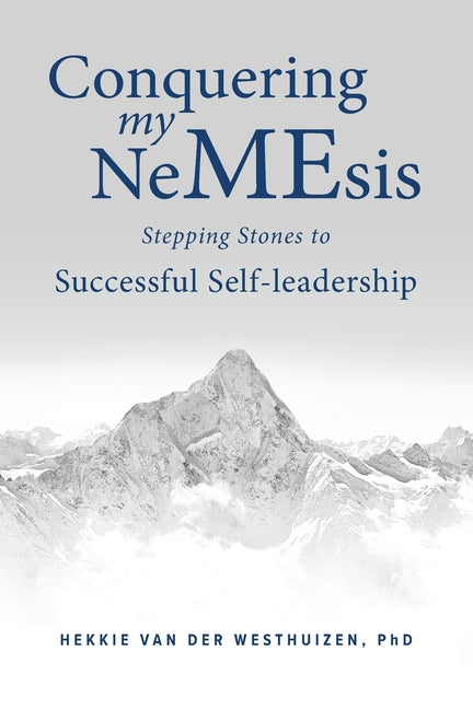 Conquering my NeMEsis: Stepping Stones to Successful Self-leadership