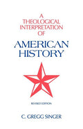 A Theological Interpretation of American History: Revised Edition