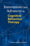 Innovations and Advances in Cognitive Behaviour Therapy (General)