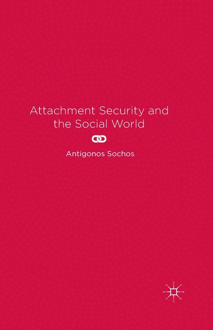 Attachment Security and the Social World (2014)