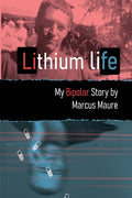 A Lithium Life: "My Bipolar Story."