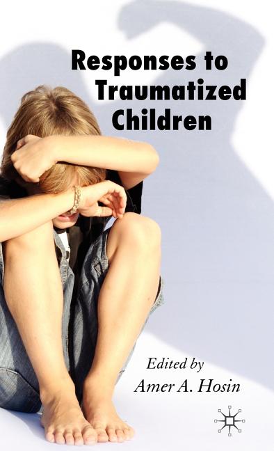 Responses to Traumatized Children (2007)