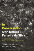 In Conversation with Denise Ferreira Da Silva: New Methodologies for Race, Ethnic, and Decolonial Studies