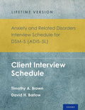 Anxiety and Related Disorders Interview Schedule for Dsm-5(r) (Adis-5l) - Lifetime Version: Client Interview Schedule 5-Copy Set