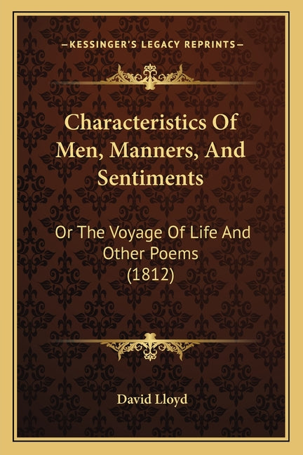 Characteristics Of Men, Manners, And Sentiments: Or The Voyage Of Life And Other Poems (1812)