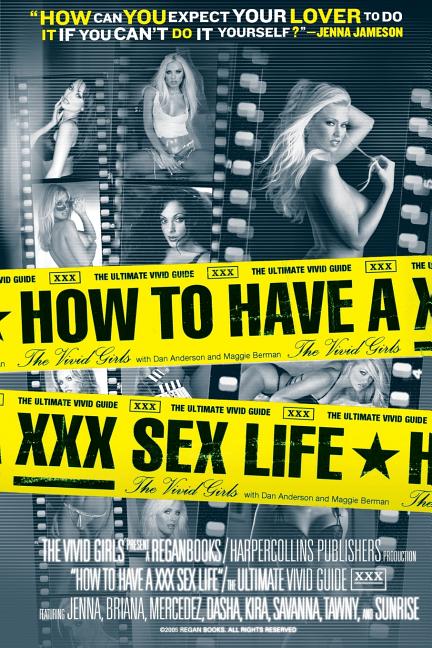 How to Have a XXX Sex Life: The Ultimate Vivid Guide