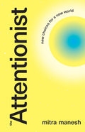 The Attentionist: New Choices for a New World