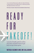 Ready for Takeoff!: A Practical Health Guide for Airline Executives and Their Teams to Get Back on Top of Their Game