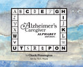 An Alzheimer's Caregiver Alphabet And More...
