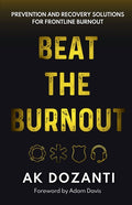 Beat the Burnout: Prevention and Recovery Solutions for Frontline Burnout