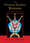 Voudon Gnostic Workbook: Expanded Edition (Expanded)