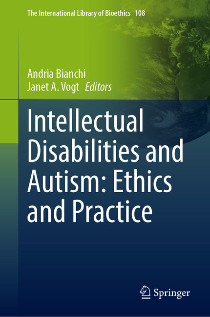 Intellectual Disabilities and Autism: Ethics and Practice (2024)