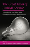 The Great Ideas of Clinical Science: 17 Principles that Every Mental Health Professional Should Understand