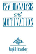 Psychoanalysis and Motivation (Revised)