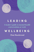 Leading Wellbeing: A leader's guide to mental health conversations at work