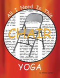 All I Need Is This CHAIR YOGA