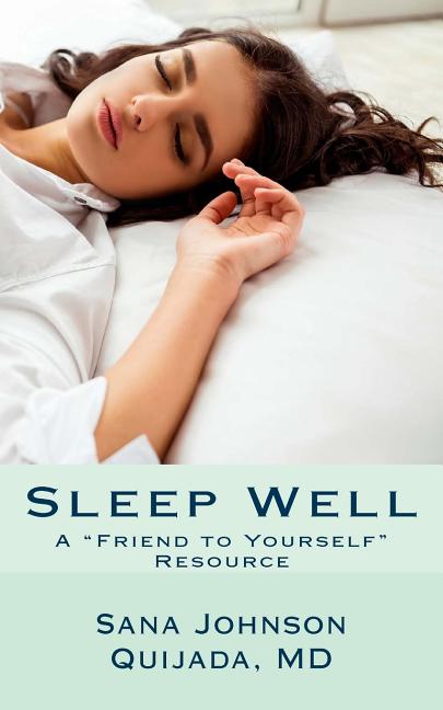 Sleep Well: A "Friend to Yourself" Resource