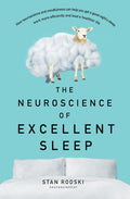 The Neuroscience of Excellent Sleep: Practical Advice and Mindfulness Techniques Backed by Science to Improve Your Sleep and Manage Insomnia from Australi
