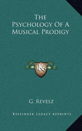 The Psychology Of A Musical Prodigy