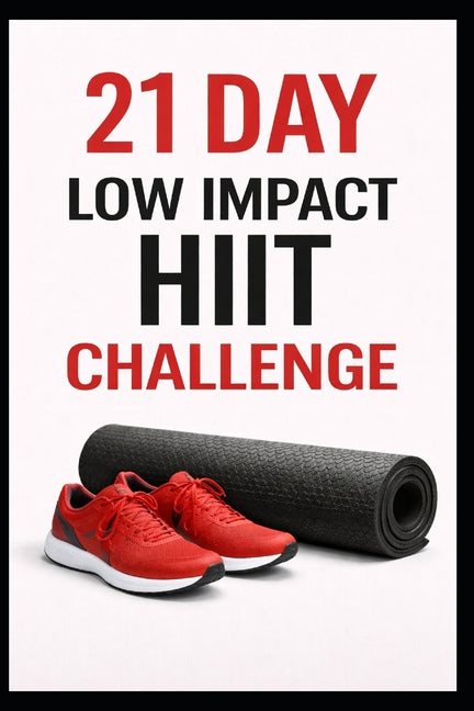 21 Day Low Impact HIIT Challenge